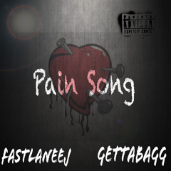 GettaBagg x Fastlane EJ - Pain Song