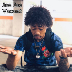 Jae Jae - Vacant