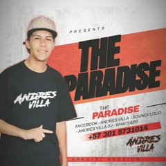 ♪ THE PARADISE ♪ (MIO) - ♪ DJ ANDRES VILLA  ♪   2023  LIVE SET