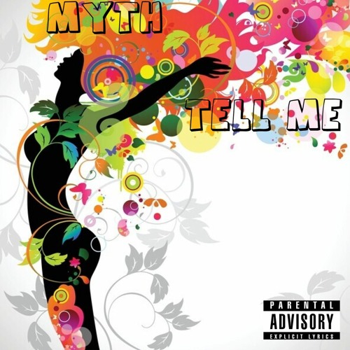 MYTH - TELL ME