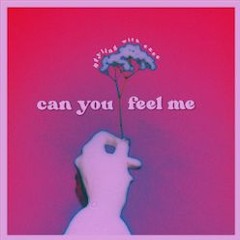 Can You Feel Me