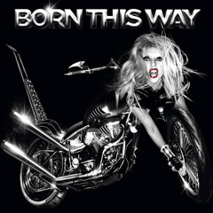 Born This Way Lady Gaga Full Album