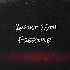 "August 25th Freestyle"(Prod By. Faraj Beats)