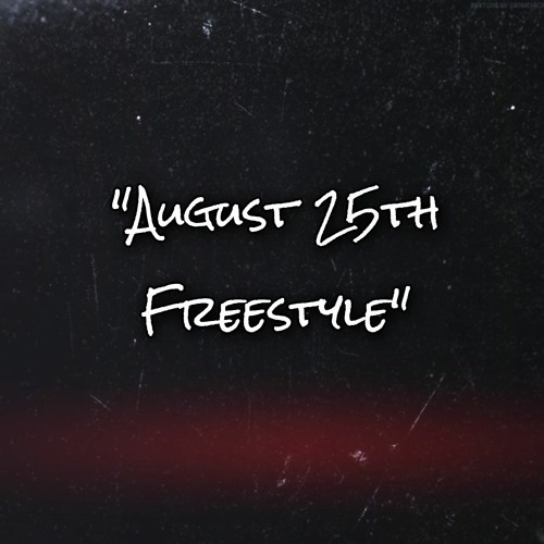 "August 25th Freestyle"(Prod By. Faraj Beats)
