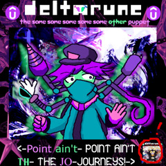 (NotPipejam) <-Point ain't- POINT AINT TH- THE JO- JOURNEYS!-> - [Deltarune: The 5Same Other Puppet]