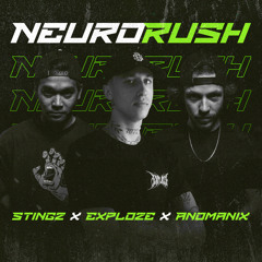 NeuroRush - Stingz b2b Exploze b2b Anomanix