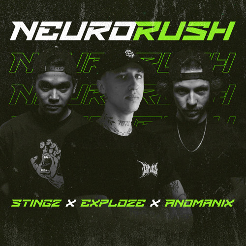 NeuroRush - Stingz b2b Exploze b2b Anomanix