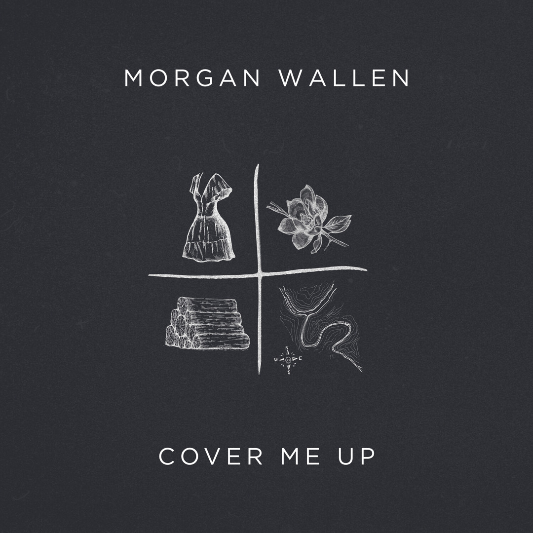 Listen To Cover Me Up By Morgan Wallen In Cover Me Up Morgan Wallen