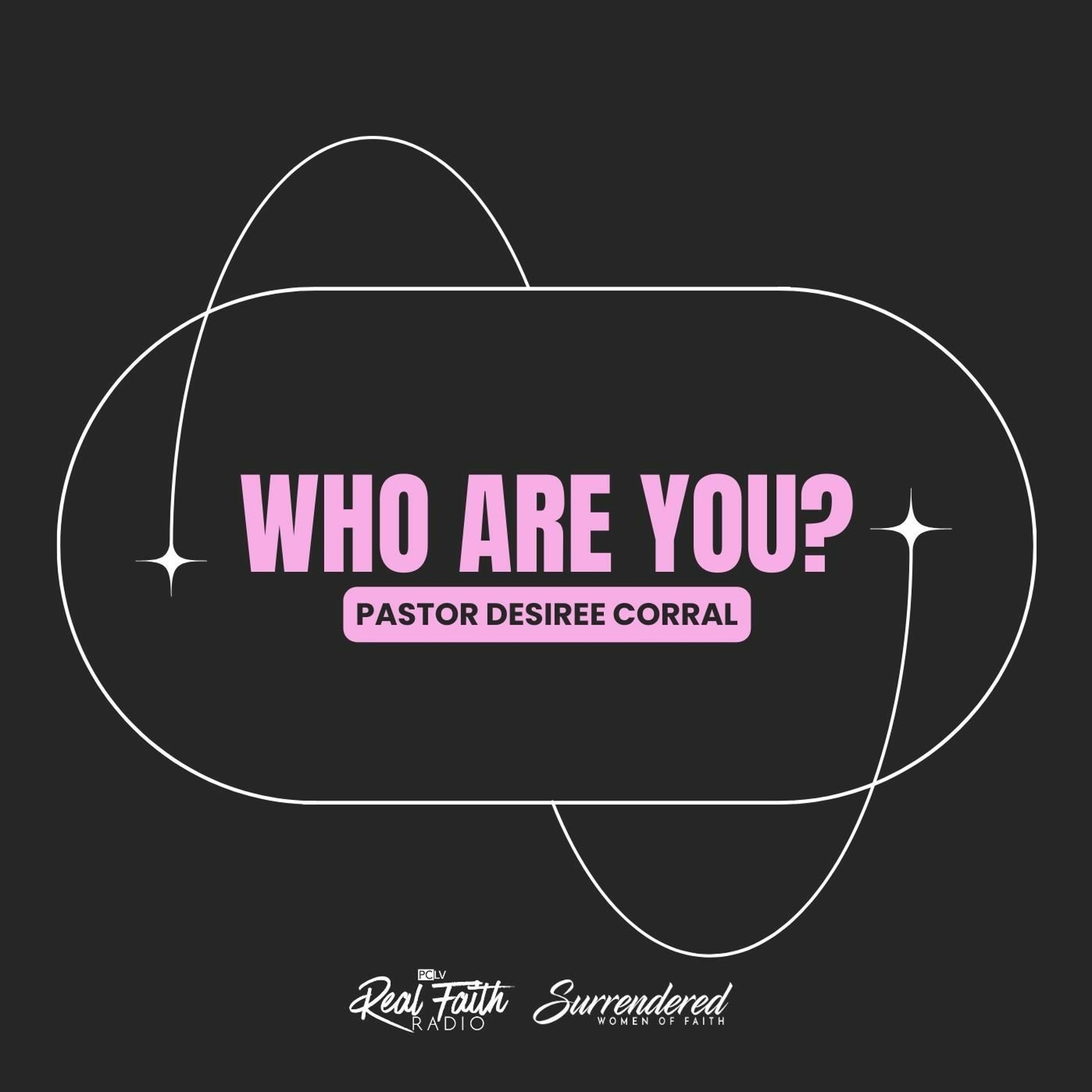 "Who Are You?" Pastor Desiree Corral (July 29, 2023) episode artwork