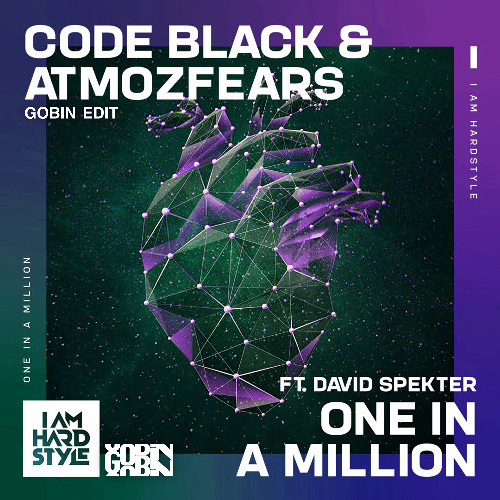 gobin; Code Black, Atmozfears - One In A Million (gobin Edit) [Radio Edit]