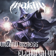 INAKTIV - WIZARD BIZNESS (EL-CHOP-OH VIP)(4/20 FREE DOWNLOAD)