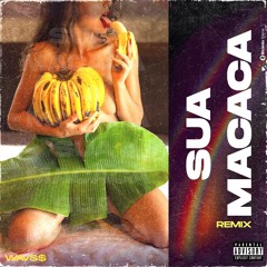 WAV3$- Sua Macaca (remix)