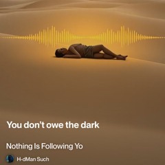 nothing-is-following-you