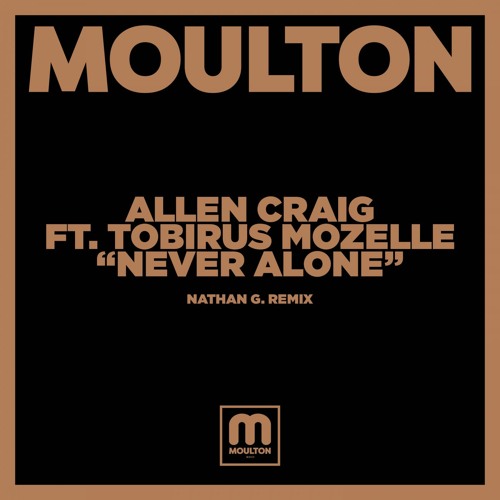 Never Alone (Nathan G Remix) [feat. Tobirus Mozelle]