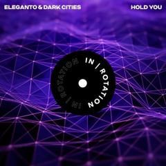 Eleganto, Dark Cities - Hold You