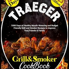 ⭐ DOWNLOAD EPUB TRAEGER GRILL & SMOKER COOKBOOK #2023 Free Online