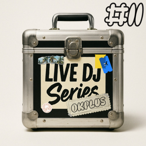 OKPLUS LIVE - DJ Series #11