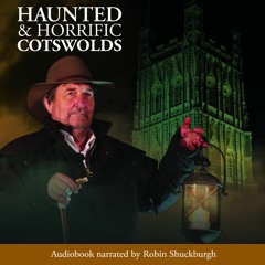 Haunted & Horrific Cotswolds: Audiobook Sample