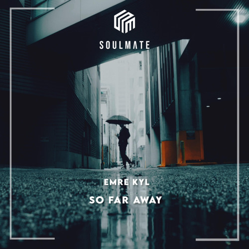 Emre KYL - So Far Away