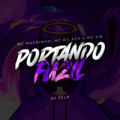 PORTANDO FUZIL - MC´S MAGRINHO, DU RED, MC GW ( DJ FELP)
