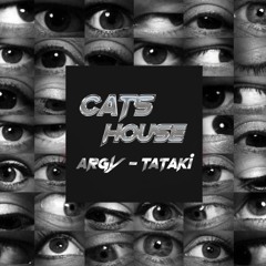 Argy - Tataki (Cats House remix)