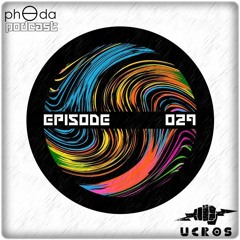 phOda PODCAST (029) - by Ucros [Miami - USA]