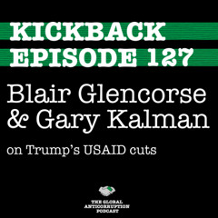 127. Blair Glencorse and Gary Kalman on Trump's USAID cuts