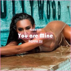 Peppa DJ - You Are Mine [ Deep House Music]