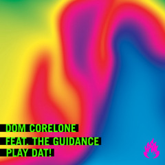 Play Dat! (Original Mix) [feat. The Guidance]
