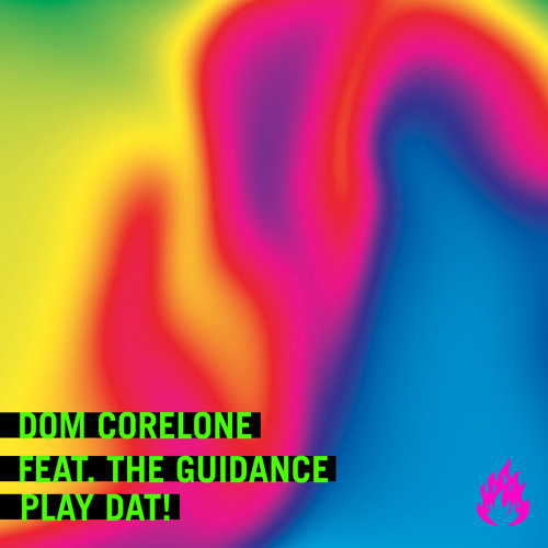 Play Dat! (Original Mix) [feat. The Guidance]