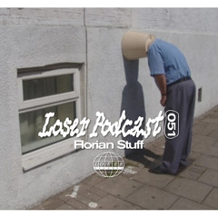 Loser Podcast 051 - Florian