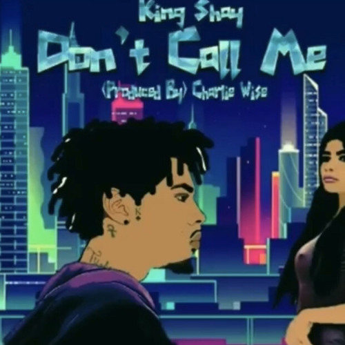 Dont Call Me feat Von & Siene Green