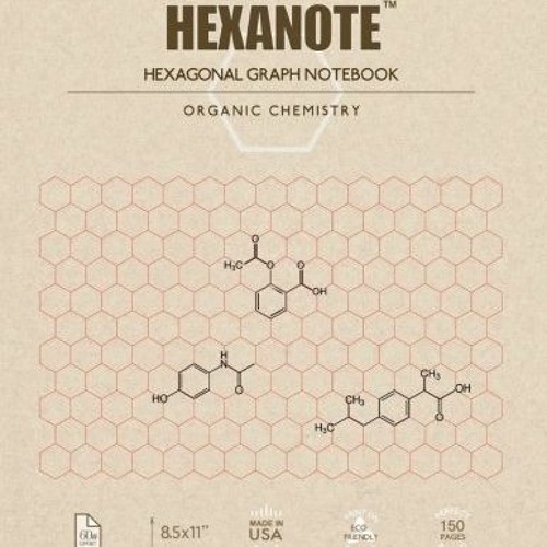 Read [PDF EBOOK EPUB KINDLE] HEXANOTE - Hexagonal Graph Notebook - Organic Chemistry: 150 pages hexa