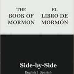[Access] PDF ✅ Book of Mormon Side-by-Side: English | Spanish (Spanish Edition) by Jo
