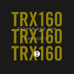 FATHER & SON - You Got It (Extended Mix)