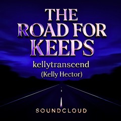 THE ROAD FOR KEEPS