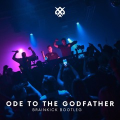Brainkick - Ode To The Godfather (BOOTLEG) (FREE DL)