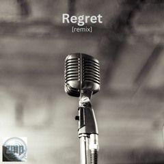 Regret [Remix]