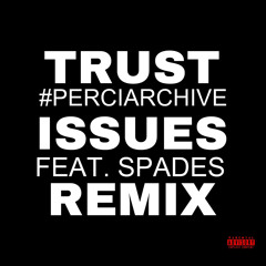 trust issues remix (ft. blattbx)