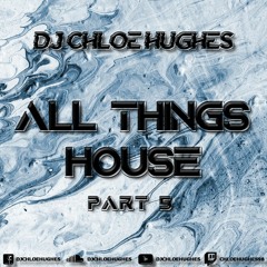 All Things House Part 5
