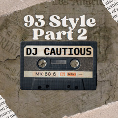 DJ Cautious - "93 Style" Part 2 - Old Skool Studio Mix