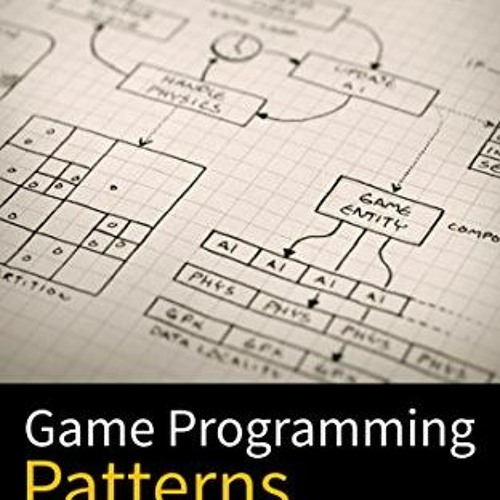 Stream ( eNxb ) Game Programming Patterns by Robert Nystrom ( rpss ) by ...