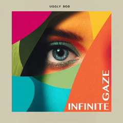 Infinite Gaze (Ultra REMIX)