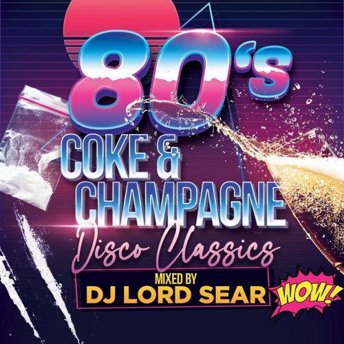 80's COKE & CHAMPANGE DISCO CLASSICS