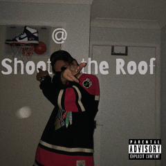 Shoot at the Roof