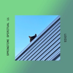 SPRINGTIME SPIRITUAL Mixes - Mixes by Lexis