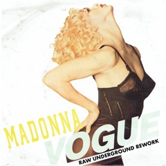 Madonna - Vogue (Raw Underground Rework)