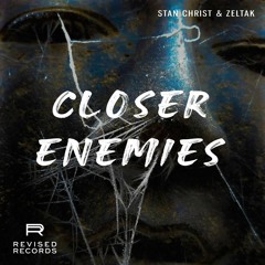Stan Christ & Zeltak - Closer Enemies