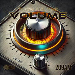 Turn Up The Volume