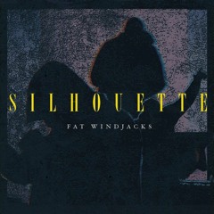 Fat Windjacks - Silhouette/ Remix by STAB